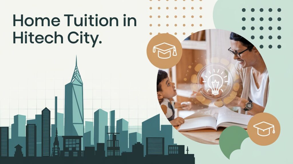 Home Tuition in Hitech City